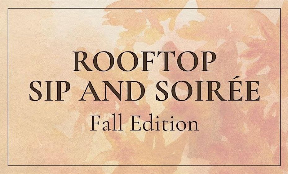 Rooftop Sip and Soiree Fall Edition